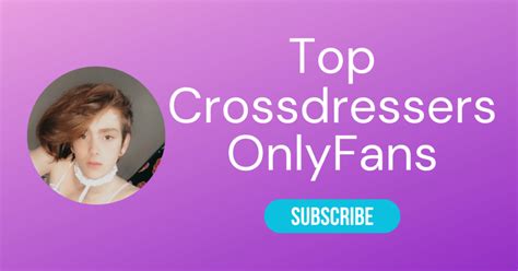 best crossdresser onlyfans|The Best Crossdresser Onlyfans Accounts